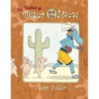 Ballad of Wilbur and the Moose