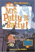 My Weird School  Book 13: Mrs. Patty Is Batty!