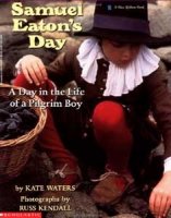 Samuel Eaton&#039;s Day: A Day in the Life of a Pilgrim Boy
