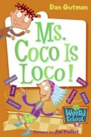 My Weird School  Book 16:  Ms. Coco Is Loco!