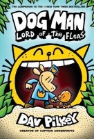 Dog Man  Book  5  Lord of the Fleas  (Dog Man, #5)