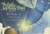 ittle squeegy bug  bill martin jr
