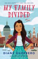 My Family Divided:  One Girl&#039;s Journey of Home, Loss, and Hope