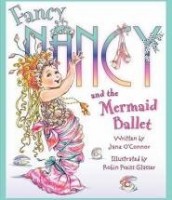 fancy nancy and the mermaid ballet