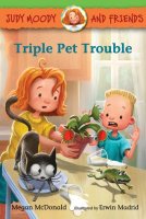 Judy Moody and Friends, Book 6: Triple Pet Trouble