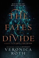 Carve the Mark, Book 2: The  Fates Divide