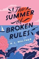 summer of broken rules