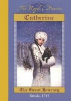 royal diaries catherine the great journey