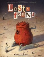 Lost and Found: Three by Shaun Tan