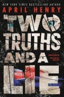 two truths and a lie  april henry