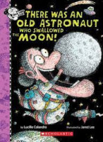 There Was an Old astronaut Who Swallowed the Moon