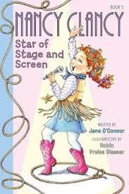 Fancy Nancy Nancy Clancy Book 5  Star of Stage and Screen