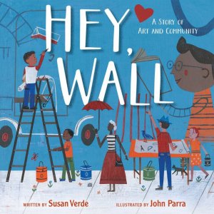 Hey Wall: A Story of Art and Community