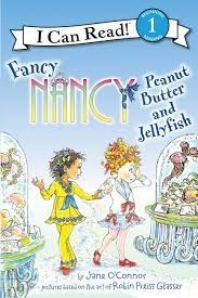 Fancy Nancy peanut butter and jellyfish  (I Can Read Level 1)