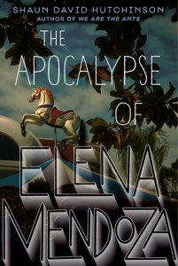 Apocalypse of Elena Mendoza  (The Apocalypse of Elena Mendoza)