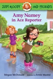 Judy Moody and Friends, Book 3:  Amy Namey in Ace Reporter