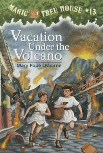 Magic Tree House Series, Book 13: Vacation Under the Volcano