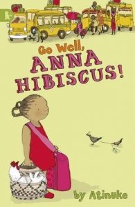 Anna Hibiscus, Book 6:  Go Well, Anna Hibiscus