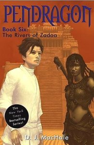 Pendragon, Book 6:  Rivers of Zadaa
