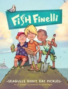 Seagulls Don&#039;t Eat Pickles (Fish Finelli, Book 1)