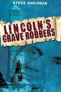 Lincoln&#039;s Grave Robbers