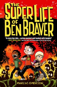 Ben Braver, Book 1:  Super Life of Ben Braver