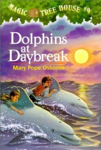 Magic Tree House Series,  Book 9: Dolphins at Daybreak