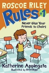 Roscoe Riley Rules, Book 1: Never Glue Your Friends to Chairs