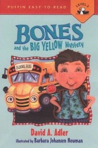 Bones and the Big Yellow Mystery (Bones, Book 1)
