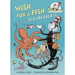 Wish for a Fish: All About Sea Creatures (Cat in the Hat&#039;s Learning Library)