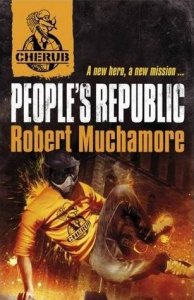 Cherub, Second Series, Book 1:  People&#039;s Republic   (Cherub, Book 13)