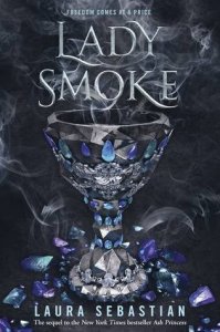 Ash Princess, Book 2:  Lady Smoke  (2019)
