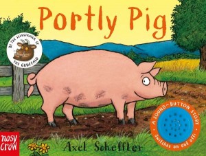 Portly Pig  ( A Farm Friends Sound Book)