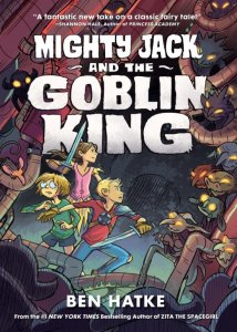 Mighty Jack and the Goblin King  (Mighty Jack, Book 2)