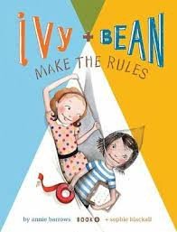 Ivy and Bean, Book 9-  Ivy and Bean Make the Rules