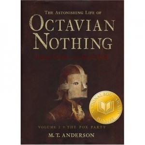 The Astonishing Life of Octavian Nothing, Traitor to the Nation, 1, the  Pox Party