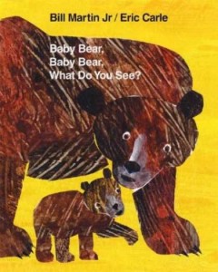Baby Bear Baby Bear What Do You See  (Baby Bear, Baby Bear, What Do You See?)