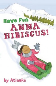 Anna Hibiscus, Book 4:  Have Fun Anna Hibiscus!