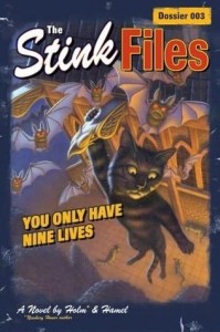 Stink Files, Dossier 003: You Only Have Nine Lives