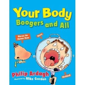 Your Body: Boogers and All