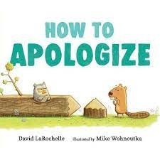 how to apologize david larochelle