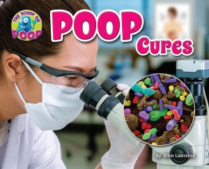 Poop Cures  (The Scoop on Poop)