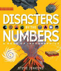 disasters by the numbers  steve jenkins