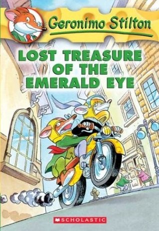 Lost Treasure of the Emerald  Eye (Geronimo Stilton, Book 1)