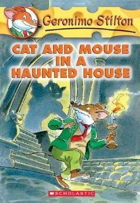 Cat and Mouse in a Haunted House (Geronimo Stilton, Book 3)