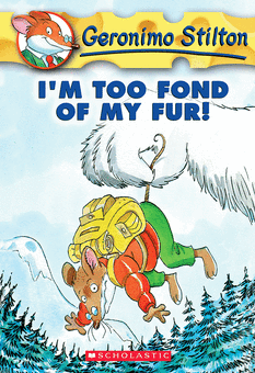 I’m Too Fond of My Fur  (Geronimo Stilton, Book 4)