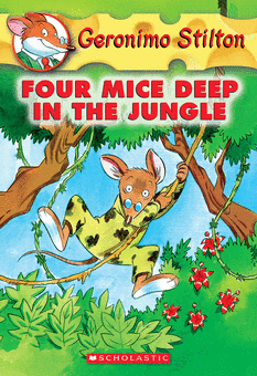 Four Mice Deep in the Jungle (Geronimo Stilton, Book 5)