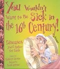 You Wouldn’t Want to Be Sick in the 16th Century! Diseases You’d Rather Not Catch