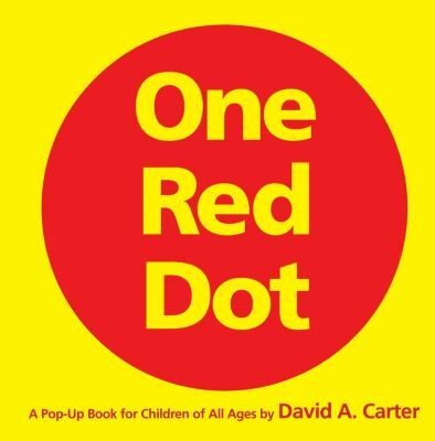 One Red Dot: A Pop-Up Book for Children of All Ages