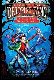 Secrets of Dripping Fang, Book 6:  Attack of the Giant Octopus